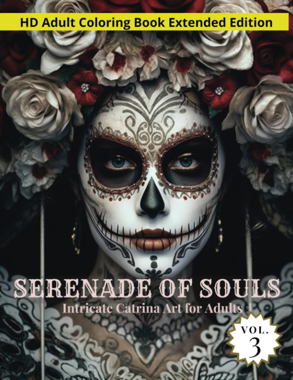 Serenade of Souls Intricate Catrina Art for Adults VOL3 Book Cover